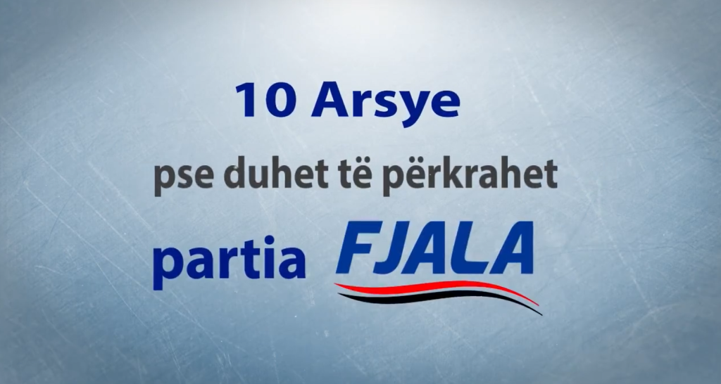 10 arsye pse duhet votuar Partia FJALA