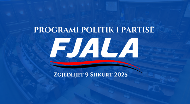 Programi Politik i FJALЁS – Zgjedhjet 2025